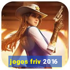 jogos friv 2016